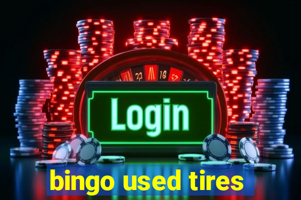 bingo used tires