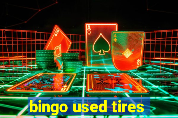 bingo used tires