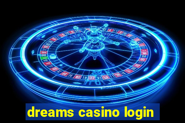 dreams casino login