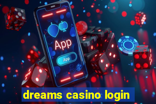 dreams casino login