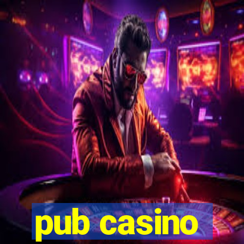 pub casino