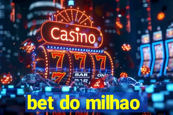 bet do milhao