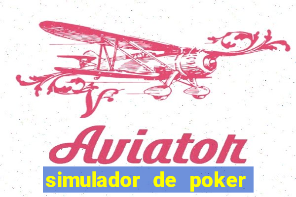 simulador de poker texas holdem gratis