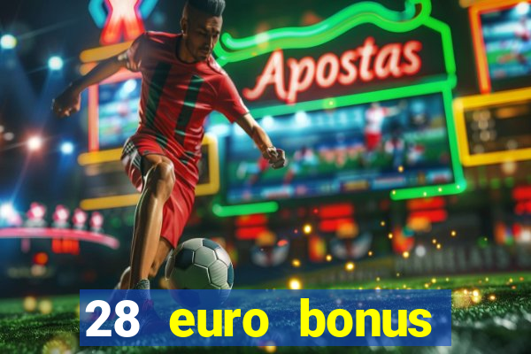 28 euro bonus casino online