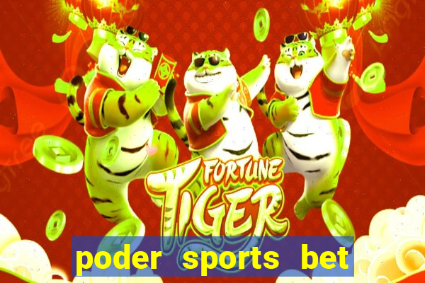 poder sports bet 茅 confi谩vel