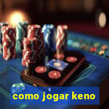 como jogar keno