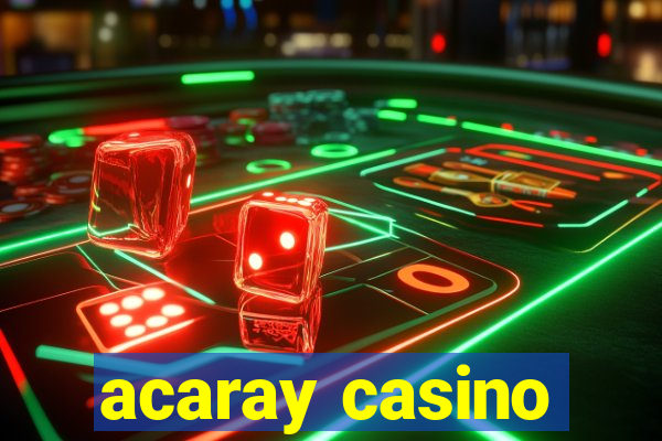 acaray casino