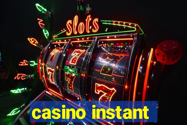 casino instant