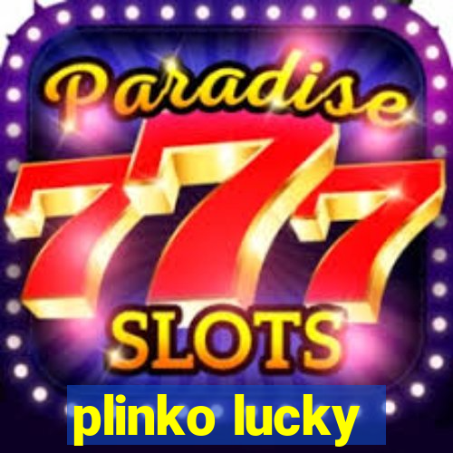 plinko lucky