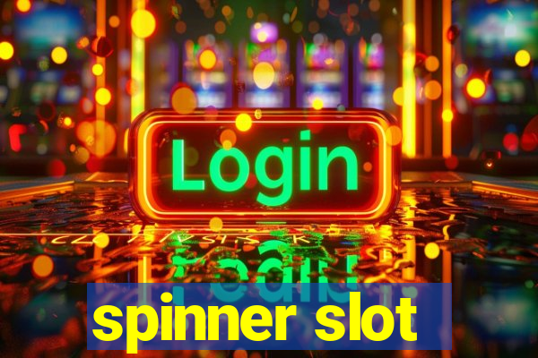 spinner slot