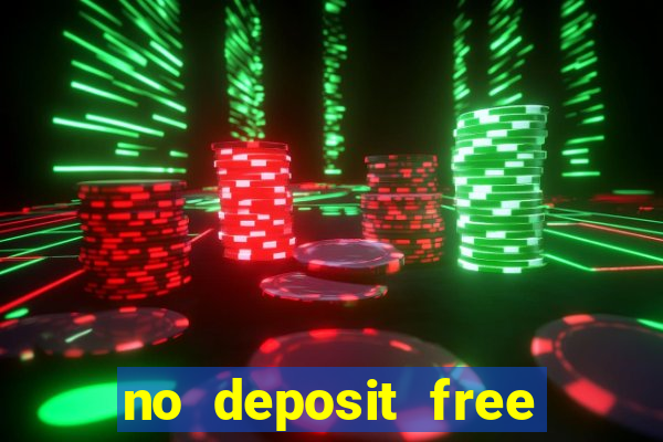 no deposit free casino cash