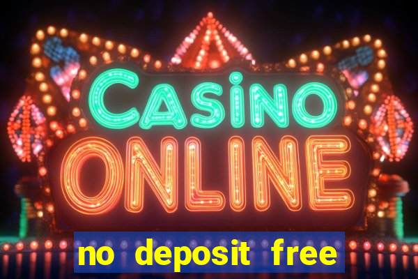 no deposit free casino cash