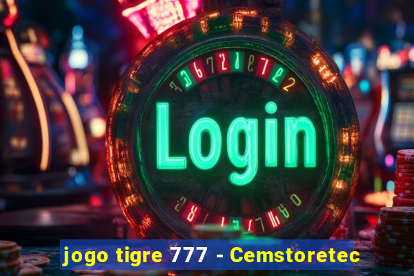 jogo tigre 777 - Cemstoretec