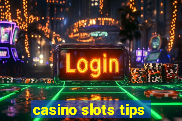 casino slots tips