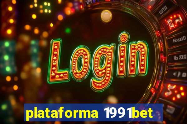 plataforma 1991bet