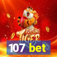 107 bet