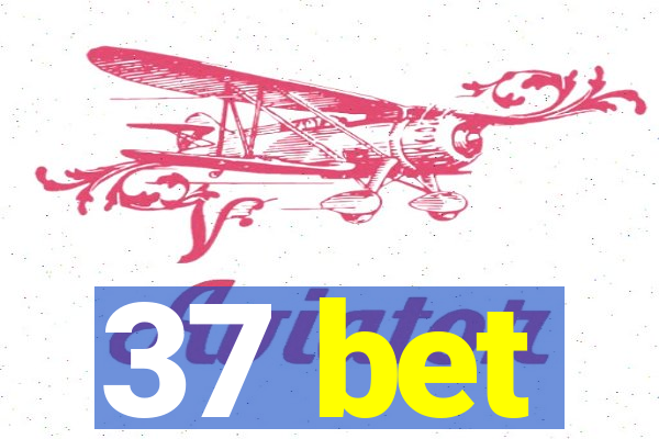 37 bet