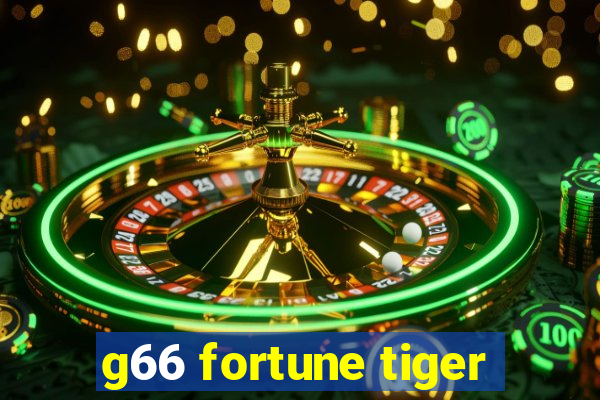 g66 fortune tiger