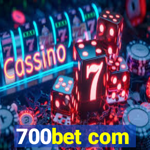 700bet com