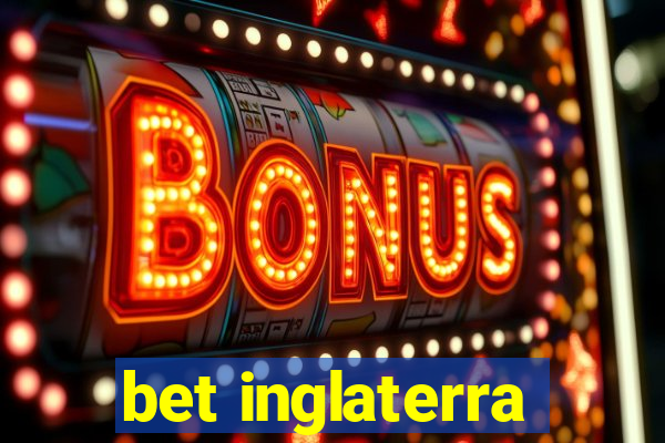 bet inglaterra