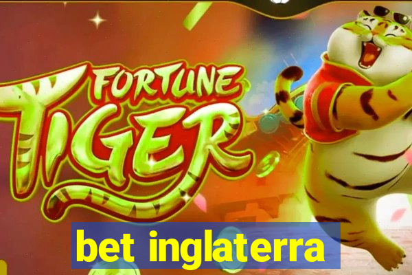 bet inglaterra