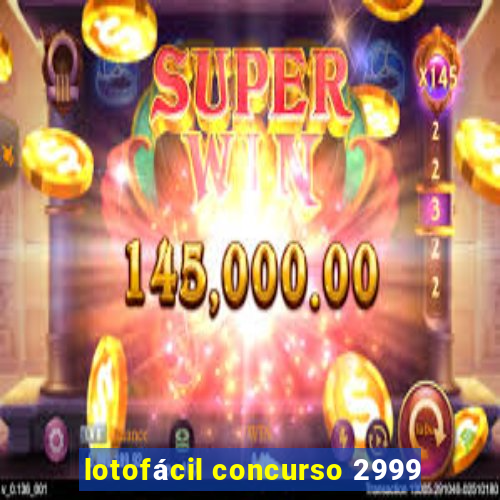 lotofácil concurso 2999