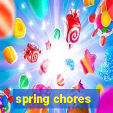 spring chores