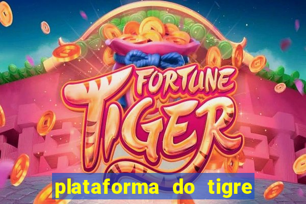 plataforma do tigre de 1 real