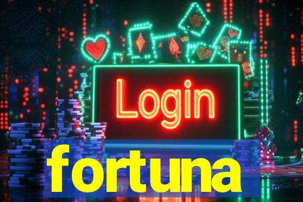 fortuna