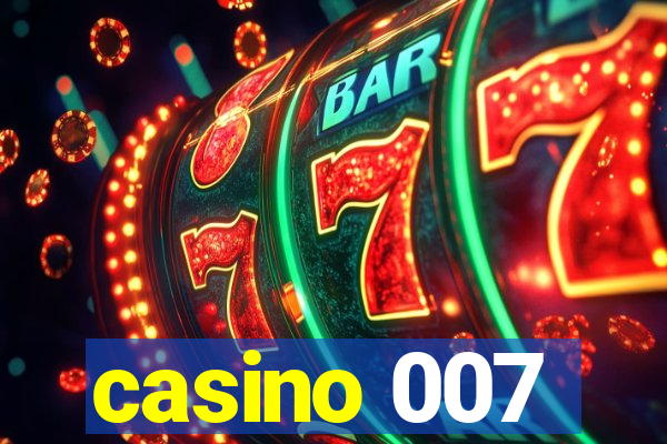 casino 007