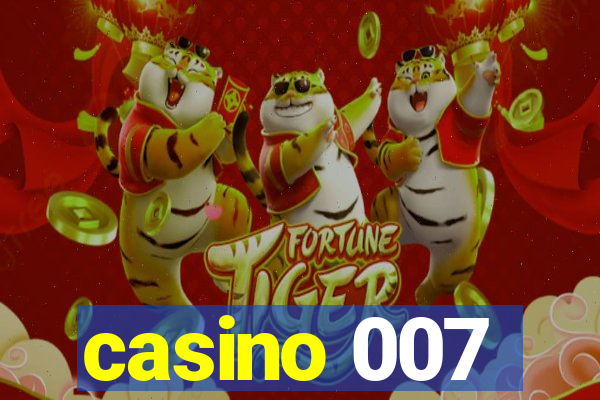 casino 007