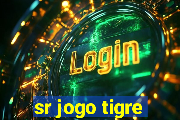 sr jogo tigre