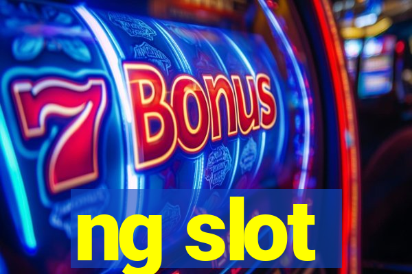 ng slot