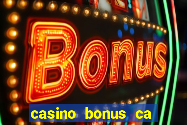 casino bonus ca 888 casino bonus