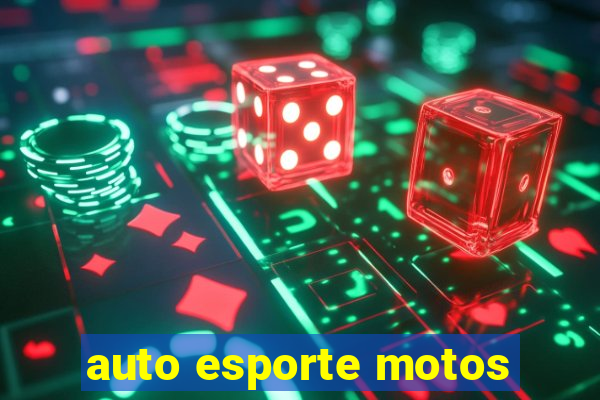 auto esporte motos