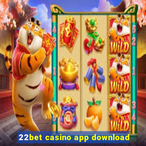 22bet casino app download