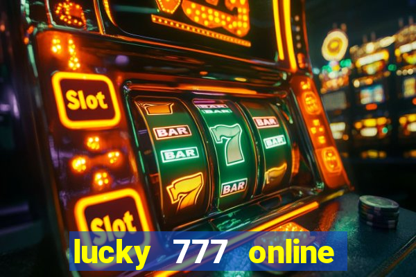 lucky 777 online casino login