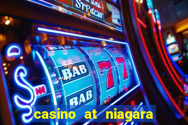 casino at niagara falls canada