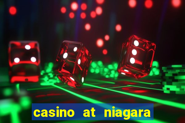 casino at niagara falls canada