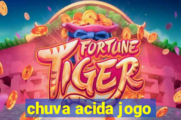 chuva acida jogo