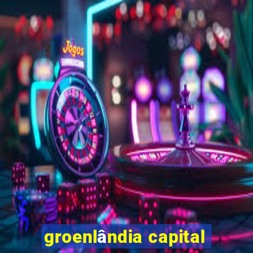 groenlândia capital