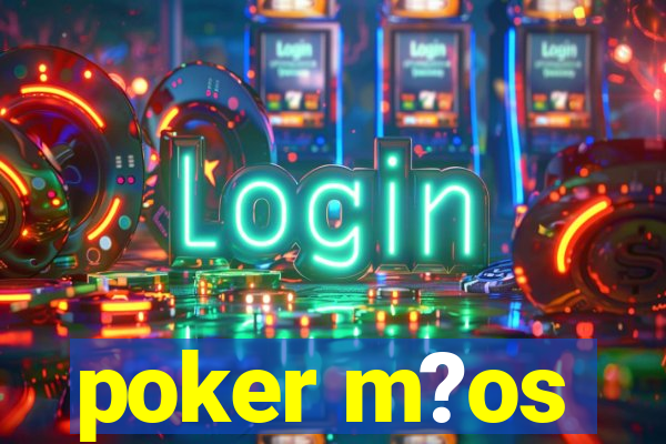 poker m?os