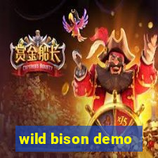 wild bison demo