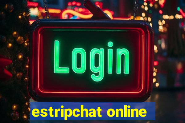 estripchat online