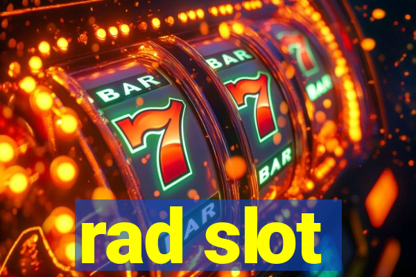 rad slot