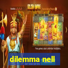 dilemma nell