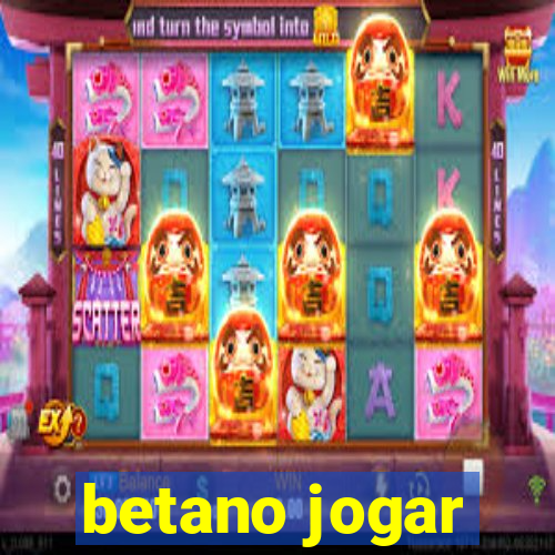 betano jogar