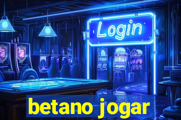 betano jogar