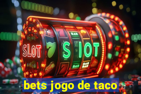 bets jogo de taco