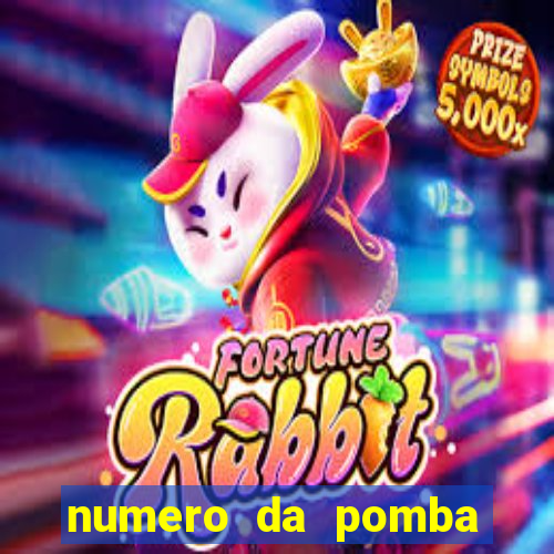 numero da pomba jogo do bicho